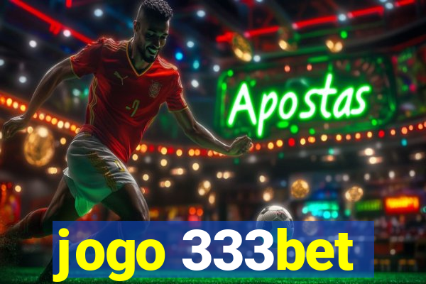jogo 333bet